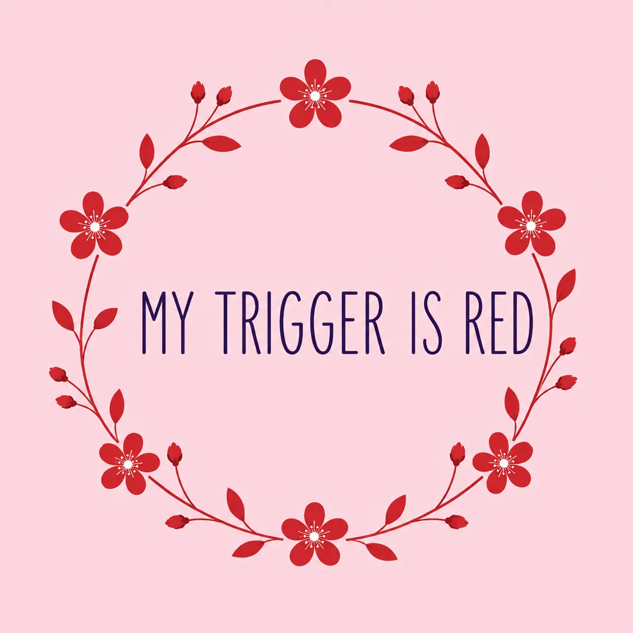Bouquet: My Trigger Is Red cover art by Neural Nets and Pretty Patterns